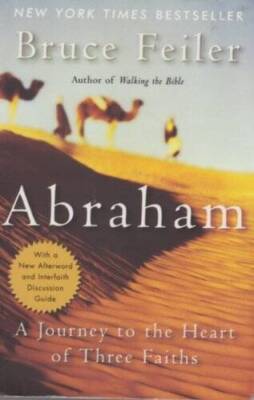 Abraham: A Journey to the Heart of Three Faiths - Paperback - ACCEPTABLE