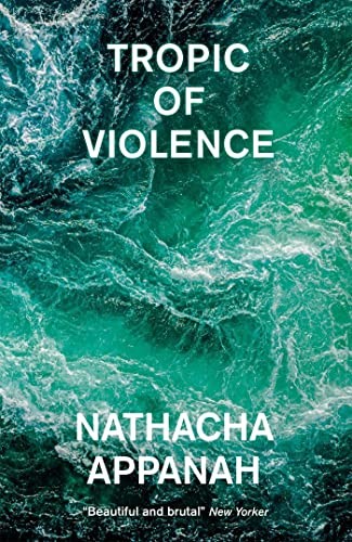 Tropic of Violence by Nathacha Appanah PAPERBACK 9780857057716 - Image 4
