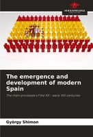 The Emergence And Development Of Modern Spain GyöRgy Shimon Taschenbuch Englisch