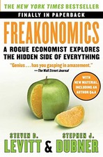 Freakonomics: A Rogue Economist Explores the Hidden Side... by Levitt, Steven D.