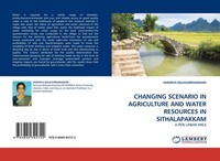 Changing Scenario IN Agriculture AND Water Resources IN Sithalapakkam Saranya Ba