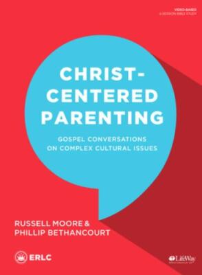 Christ-Centered Parenting - Bible Study Book: Gospel Conversations on Complex...