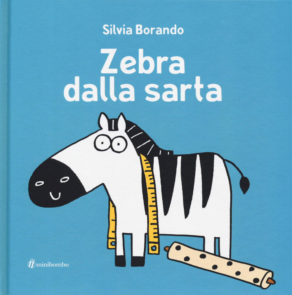 Libri Silvia Borando - Zebra Dalla Sarta. Ediz. A Colori