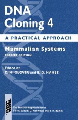 DNA Cloning: A Practical ApproachVolume 4: Mammalian Systems (Practical Approac