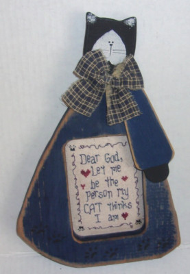 VTG 10.5'' WOODEN EMBROIDERED ''DEAR GOD LET ME BE THE PERSON MY CAT THINKS I AM''