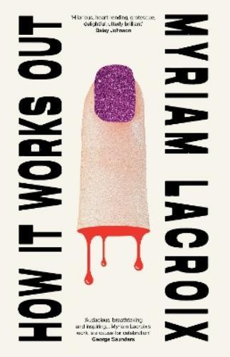 Myriam Lacroix How It Works Out (Copertina rigida)