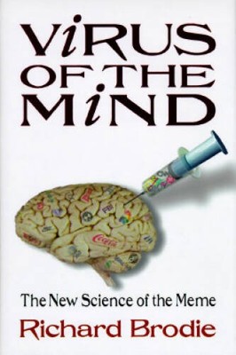 Virus of the Mind: The New Science of the Meme - Hardcover - VERY GOOD