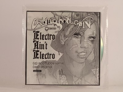 ATOMIC HOOLIGAN ELECTRO AIN'T ELECTRO (F26) 3 Track Promo CD Single including Pi