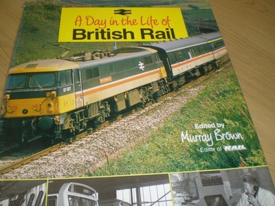 A Day in the Life of British Rail - Brown, Murray