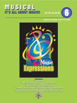 Music Expressions Grade 6 (Middle School 1): Musical -- It's All about Music!, B