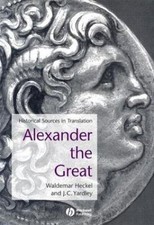 Alexander the Great: Historical Sources in Translation by 
