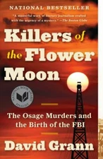 Killers of the Flower Moon: The Osage Murder- David Grann, 0307742482, paperback