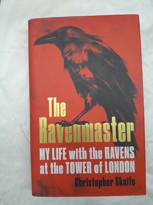 The Ravenmaster: My life with the Ravens at the Tower   Hardcover, Englisch 