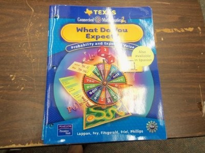 TEXAS CONNECTED MATHEMATICS 2 - WHAT DO YOU EXPECT - By Fey Lappan