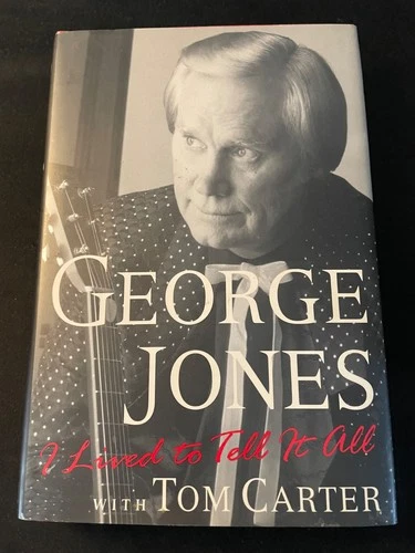 I LIVED TO  TELL IT ALL by George Jones, Signed, Hardcover, 1st Edition
