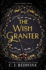 The Wish Granter (Ravenspire) - Hardcover By Redwine, C. J. - VERY GOOD