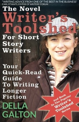 The Novel Writer's Toolshed For Short Story Writers: Your Quick-