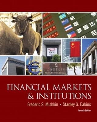 Financial Markets and Institutions Stanley G., Mishkin, Frederic