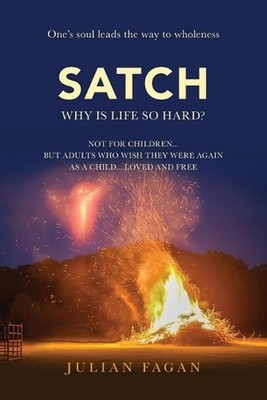 Satch: Why is Life so Hard? by Julian Fagan Paperback Book