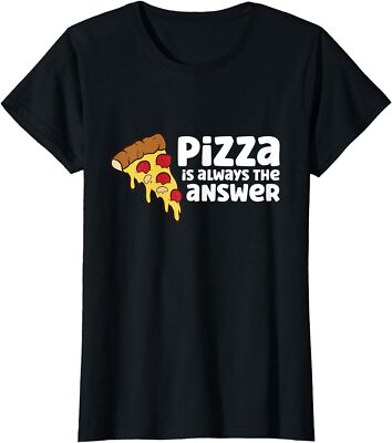 Funny Pizza Lover Pizza Is Always The Answer Ladies' Crewneck T-Shirt