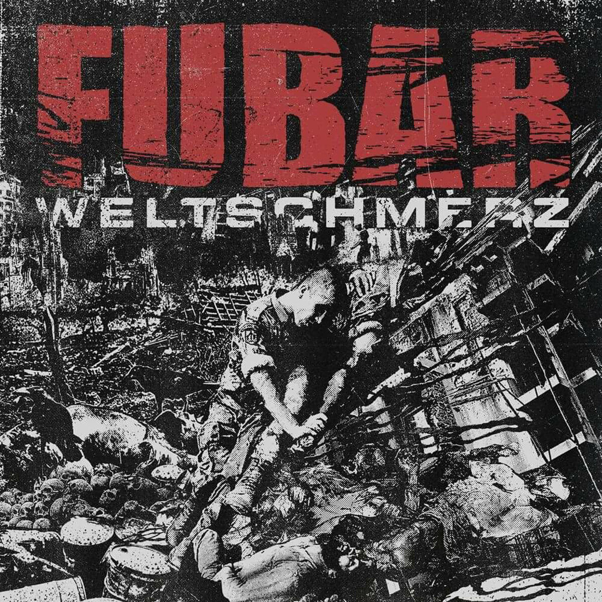 FUBAR Weltschmerz (Vinyl LP) 12" Album