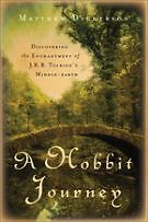 A Hobbit Journey: Discovering The Enchantment Of J. R. R. Tolkien's Midd .. NEW