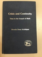 Crisis And Continuity, Time In The Gospel Of Mark, Schildgen, HC