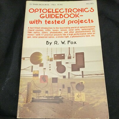 Optoelectronics Guidebook with Tested Projects by R. W. Fox Tab Books No 836 L3