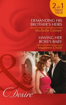 Demanding His Brother's Heirs (Bil by Michelle Celmer / Maureen Child 0263252736