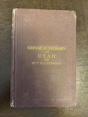 1872 first edition of Fanny Stenhouses ''Expose of Polygamy in Utah''-(Mormon)