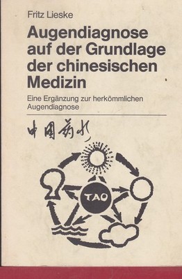 Augendiagnose auf der Grundlage der chinesischen Medizin Eine Ergänzung zur