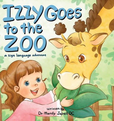 Izzy Goes to the Zoo | A Sign Language Adventure for Babies and Toddlers | Buch