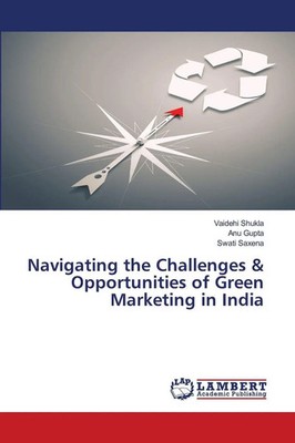 Vaidehi Shukla (u. a.) | Navigating the Challenges & Opportunities of Green...
