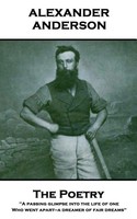 The Poetry Of Alexander Anderson | The Poetry Of Alexander Anderson | Anderson