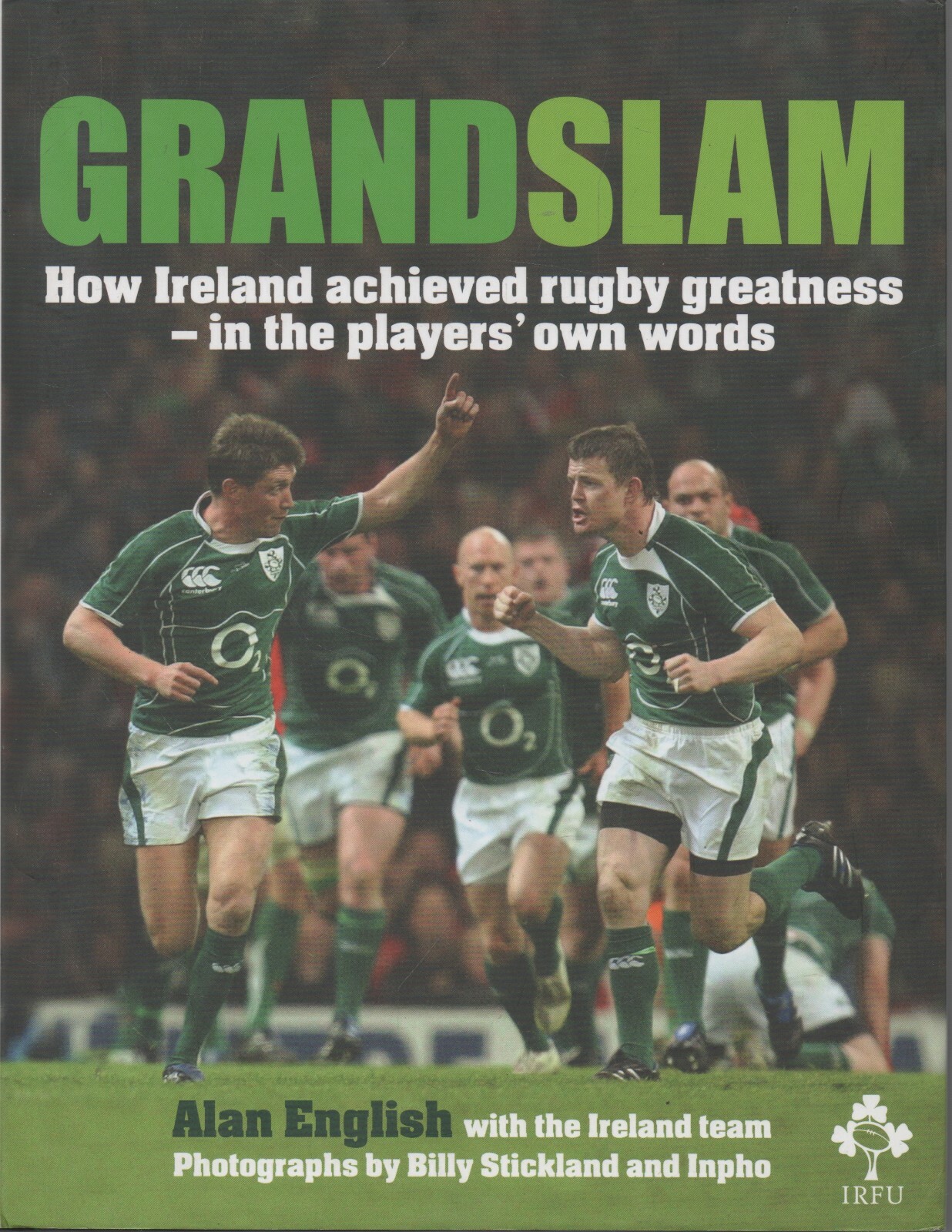 ALAN ENGLISH GRANDSLAM HOW IRELAND ACHIEVED RUGBY GREATNESS FIRST ED HB DJ 2009