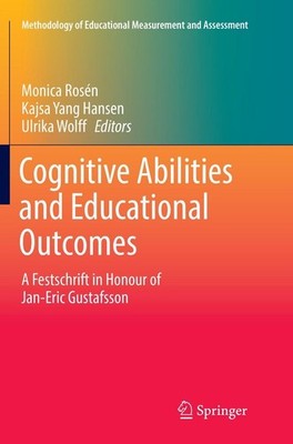 Cognitive Abilities and Educational Outcomes Monica Rosén