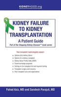 Kidney Failure To Kidney Transplantation | A Patient Guide | Fahad Aziz (U. A.)