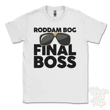 RODDAM BOG FINAL BOSS T-SHIRT funny xmas gift wooler northumberland england