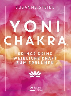 Susanne Steidl Yoni-Chakra: Bringe deine weibliche Kraft (Paperback) (UK IMPORT)
