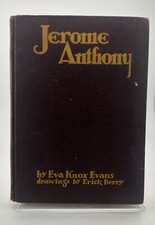 Vtg HC book, Jerome Anthony by Eva Knox Evans, illus. by Erick Berry, 1936