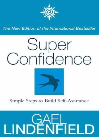 Super Confidence By Gael Lindenfield