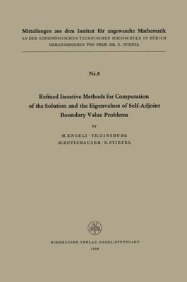 Refined Iterative Methods for Computation of the Solution and the Eigenvalues...