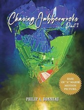 Chasing Jabberwocks (Part 2) by Philip A. Bonneau Hardcover Book