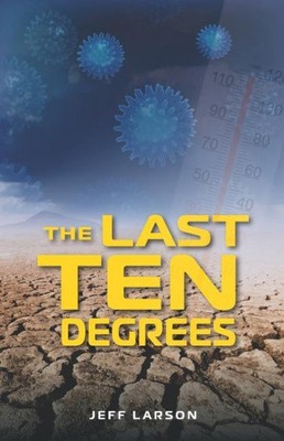The Last Ten Degrees by Jeff Larson