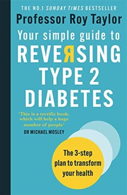 Your Simple Guide to Reversing Type 2 Diabetes: The 3-step plan 