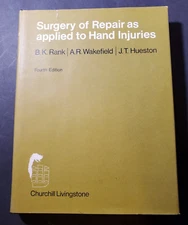 Surgery of Repair as Applied to Hand Injuries, B.K. Rank Fourth Edition