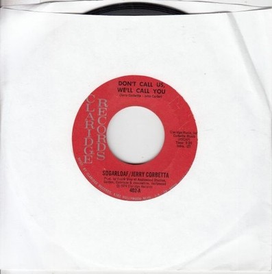 Sugarloaf / Jerry Corbetta  Don't Call Us, We'll Call You / Texas Two-Lane 7'' 45