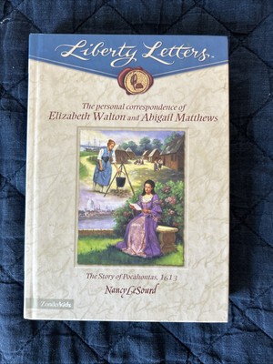 Liberty Letters:The Personal Correspondence of Elizabeth Walton by Nancy LeSourd