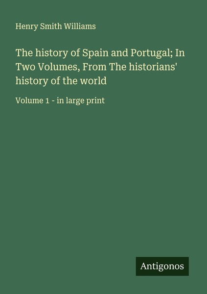 The History Of Spain And Portugal In Two Volumes, From The Historians' History-image