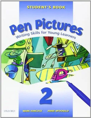 Pen Pictures: Student's Book Level 2: Writing Skills for Young Learners - Mark H